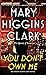 You Don't Own Me by Mary Higgins Clark