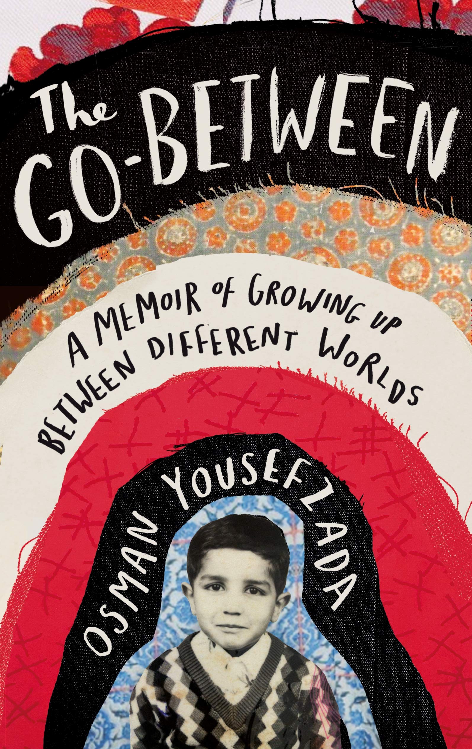 The Go-Between: A Memoir of Growing Up Between Different Worlds (Hardcover)