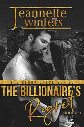 The Billionaire's Regret (The Blank Check, #4)