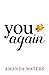 You Again