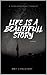 Life is a beautiful story: ...