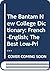 The Bantam New College Dictionary: French-English; The Best Low-Priced Dictionary You Can Own. The Most Complete and Up-to-Date French Dictionary in Paperbaback, 70 000 Entries, Authoritative French Grammatical Tables (Bantam College Dictionary Series)