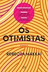 Os Otimistas by Rebecca Makkai