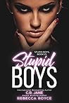 Stupid Boys by C.R. Jane