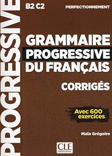 Grammaire progressive du francais - Nouvelle edition (Progressive du français perfectionnement)