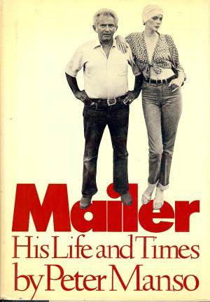 Mailer: His Life and Times (Hardcover)