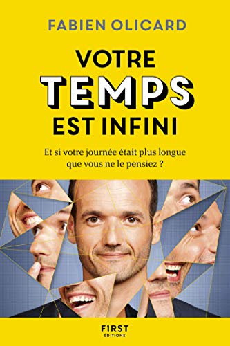 Votre temps est infini - Et si votre journée était plus longue que vous ne le pensiez ? (Kindle Edition)