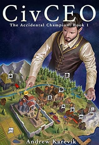 CivCEO (The Accidental Champion, #1)