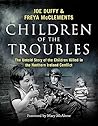 Children of the Troubles: The Untold Story of the Children Killed in the Northern Ireland Conflict