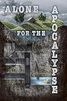 Alone for the Apocalypse