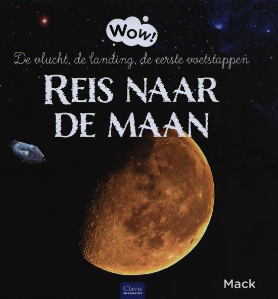Wow! - Reis naar de maan (Hardcover)