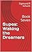 Supes: Waking the Dreamers:...