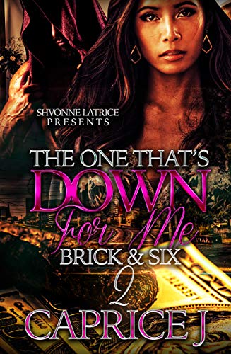 The One That's Down for Me 2: Brick & Six (Kindle Edition)
