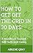 How to Get off the Grid in 30 Days: A Handbook Toward Self-Sufficient Living
