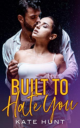 Built to Hate You (Kindle Edition)