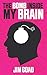 The Bomb Inside My Brain by Jim Goad