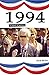 1994: a novel of politics