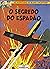 O Segredo do Espadão - Tomo 1 by Edgar P. Jacobs