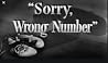 Sorry, Wrong Number