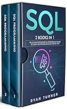 SQL: 2 books in 1 - The Ultimate Beginner's & Intermediate Guide to Learn SQL Programming step by step