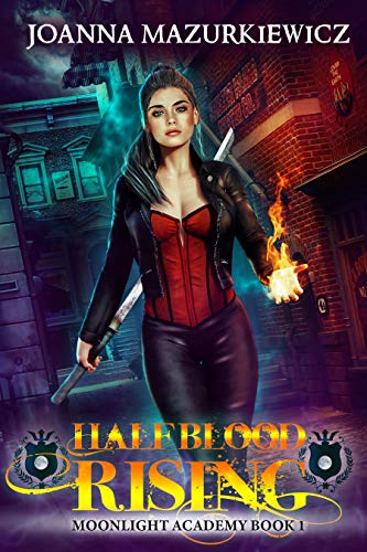 Half Blood Rising (Moonlight Academy #1)