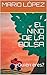 EL NIÑO DE LA BOLSA: ¿Quién...
