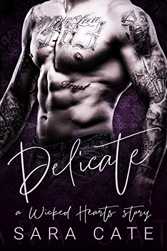 Delicate (Wicked Hearts, #1)