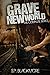 Grave New World: The Comple...