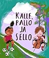 Kalle, pallo ja sello by Pauli Kallio