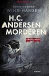 H. C. Andersen-morderen by Sanne Wind-Hansen