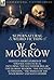 The Collected Supernatural and Weird Fiction of W. C. Morrow: Eighteen Short Stories of the Strange and Unusual Including 'The Haunted Burglar, ' 'The
