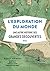 L'Exploration du monde - Une autre histoire des Grandes Découvertes