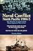 Naval Conflict-North Pacific 1904-5: Two Russian Accounts of the Russo-Japanese War at Sea-The Russian Navy in the Russo-Japanese War & Battle of the