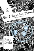 Ein Schuss ins Blaue