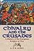 Chivalry and the Crusades: A History of the European Knights at War