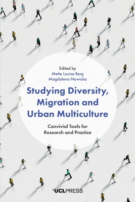 Studying Diversity, Migration and Urban Multiculture: Convivial Tools for Research and Practice (Paperback)