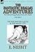 The Collected Young Readers Fiction of E. Nesbit-Volume 4: The Fantastic Realms Adventures-The Enchanted Castle & The Magic City