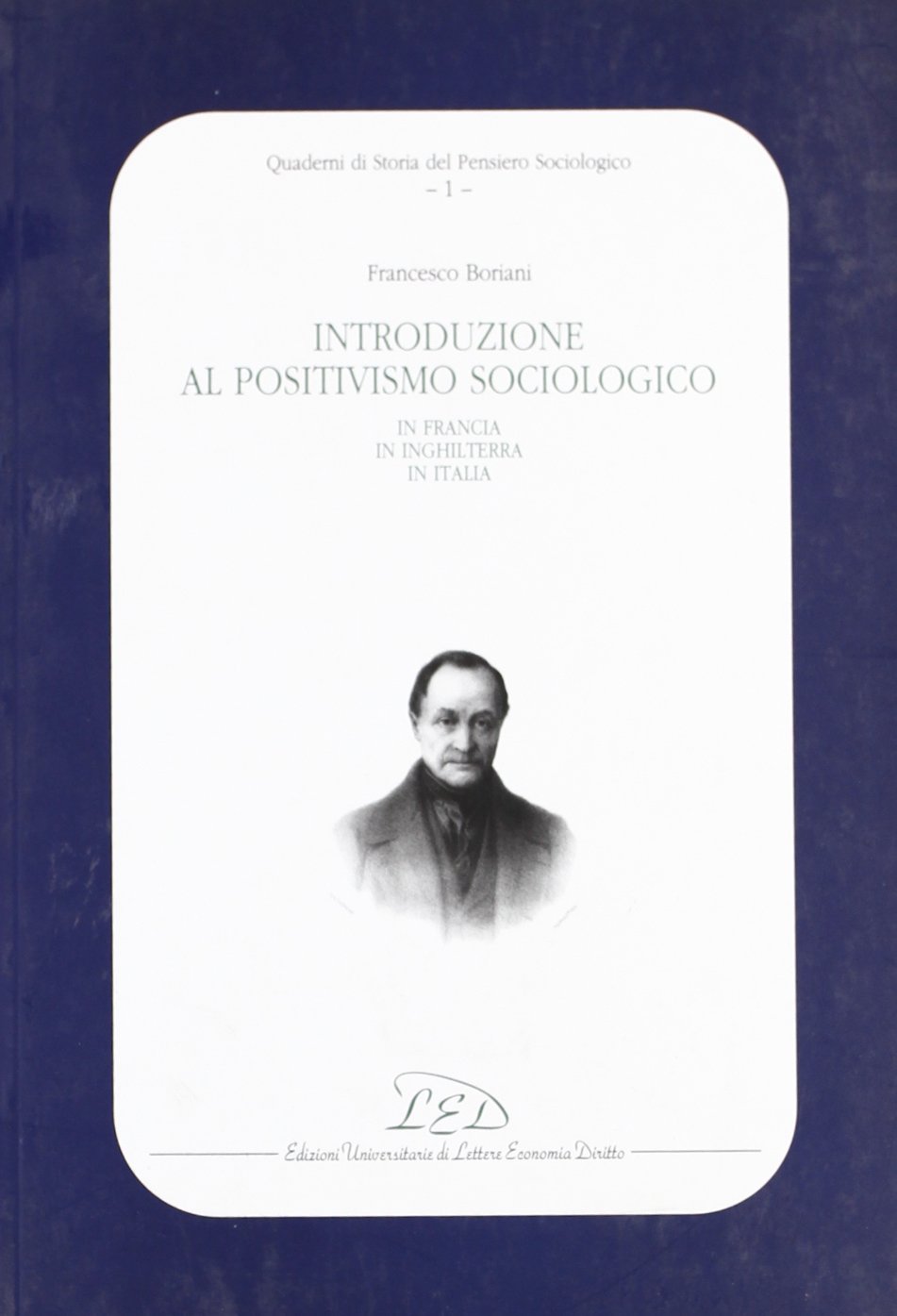 Introduzione al positivismo sociologico in Francia, in Inghilterra, in Italia