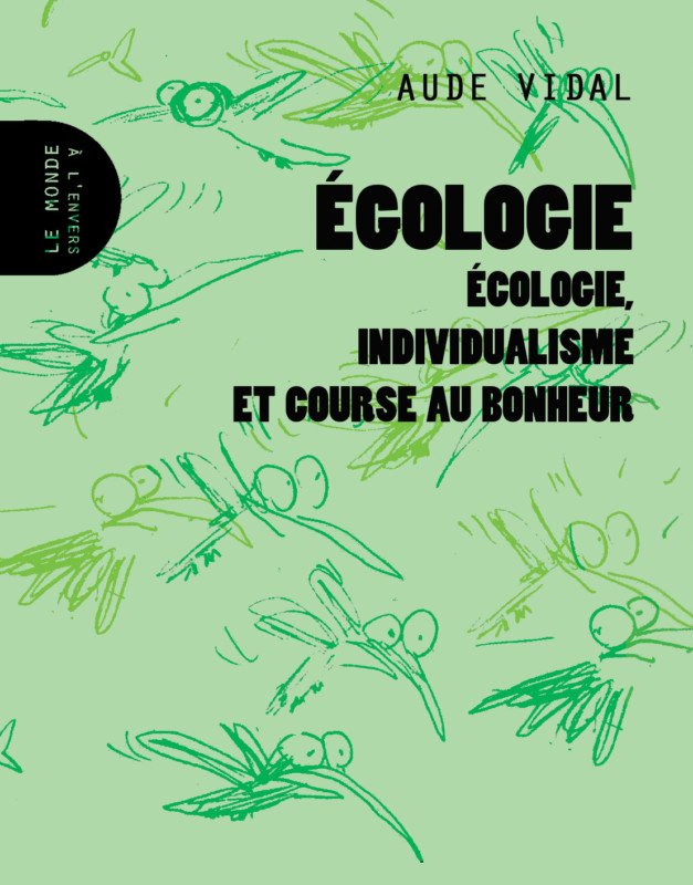 Égologie. Écologie, individualisme et course au bonheur (Paperback)