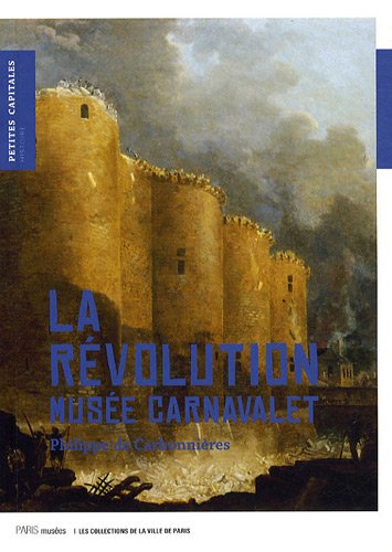 La Révolution : Musée Carnavalet (Paperback)
