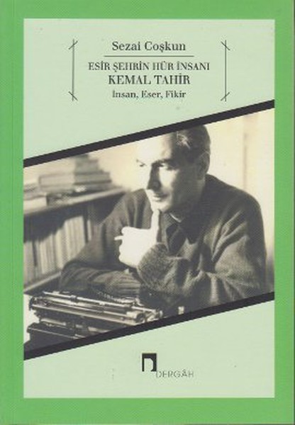 Esir Sehrin Hur Insani Kemal Tahir By Sezai Coskun