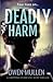 Deadly Harm by Owen Mullen