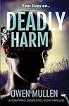 Deadly Harm by Owen Mullen