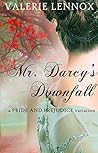 Mr. Darcy's Downf...