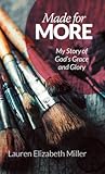 Made for More by Lauren Elizabeth Miller