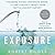 Exposure Poisoned Water, Corporate Greed, and One Lawyer's Twenty-Year Battle Against DuPont by Robert Bilott
