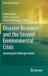 Disaster Research and the Second Environmental Crisis: Assessing the Challenges Ahead (Environmental Hazards)
