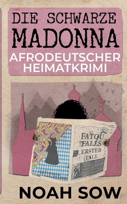 Die schwarze Madonna: Afrodeutscher Heimatkrimi (Paperback)