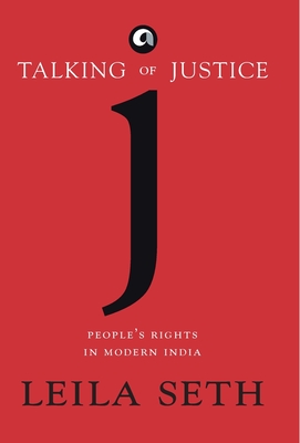 Talking of Justice: People's Rights in Modern India
