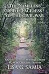 The Nameless and the Faceless of the Civil War, A Collection of Poems and Essays